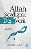 Allah Sevdiğine Dert Verir - Mehmet Yıldız
