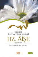 Hz. Aise - Mustafa Necati Bursali