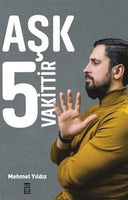 Ask 5 Vakittir - Mehmet Yildiz