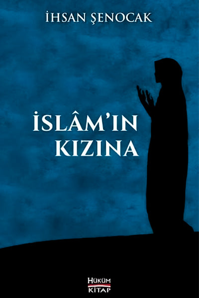 Islamin Kizina - Ihsan Senocak